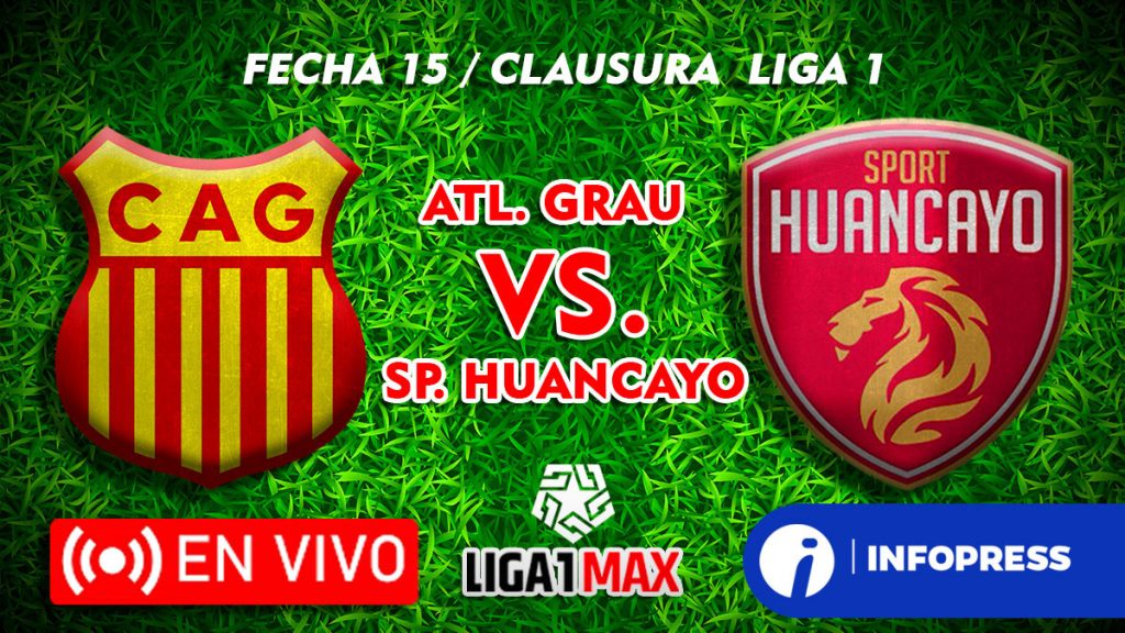 Atlético Grau vs Sport Huancayo EN VIVO: ¿dónde ver el partido de clausura?