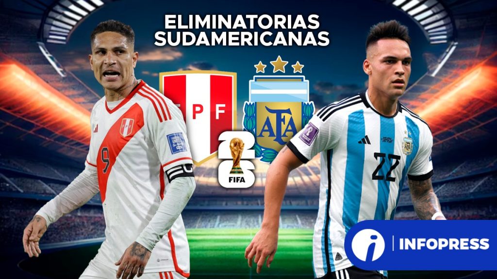 Perú enfrenta a la selección Argentina por las eliminatorias 2026: conoce los detalles del partido