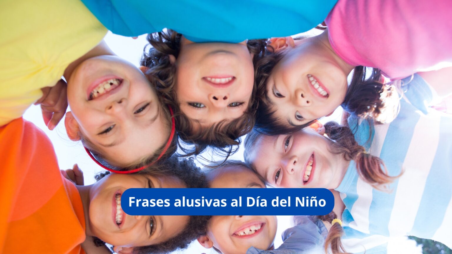 Frases alusivas al Día del Niño